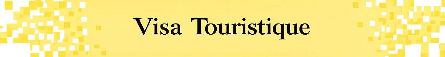Visa Touristique