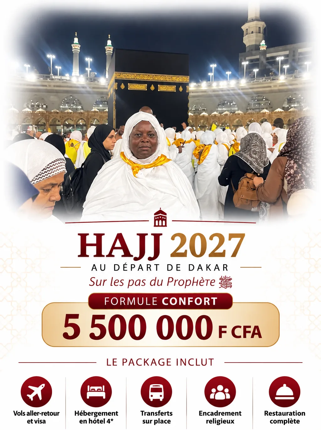 imOffreHajjConfort Affiche Tourel Travel : Hajj 2027 au départ de Dakar, formule Confort à 5 500 000 F CFA. Le package inclut vols aller-retour et visa, hébergement en hôtel 4 étoiles, transferts sur place, encadrement religieux et restauration complète